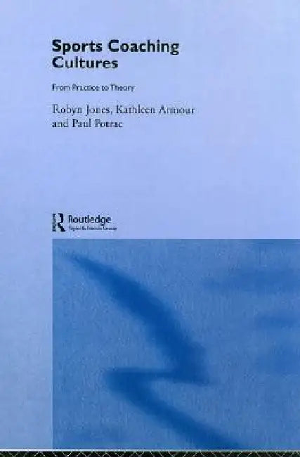 Buy Sports Coaching Cultures (English, Kathleen M. Armour | Robyn Jones | Paul Potrac) — BookShops.in