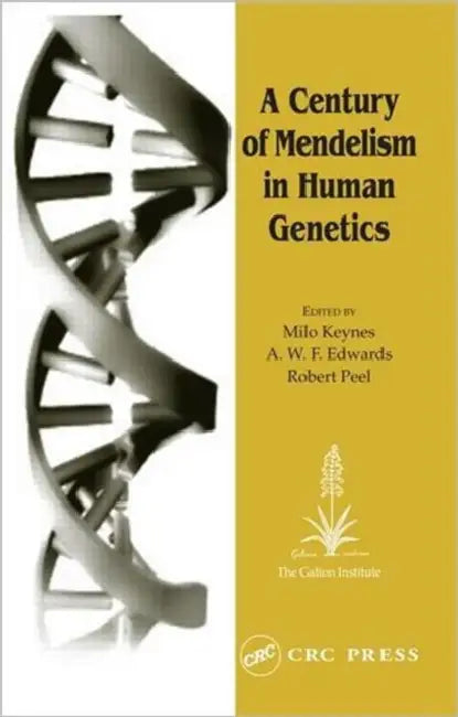 A Century of Mendelism in Human Genetics (English, Milo Keynes | A. W. F. Edwards | Robert Peel)