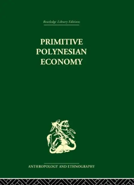 Buy Primitive Polynesian Economy (English, Raymond Firth) — BookShops.in
