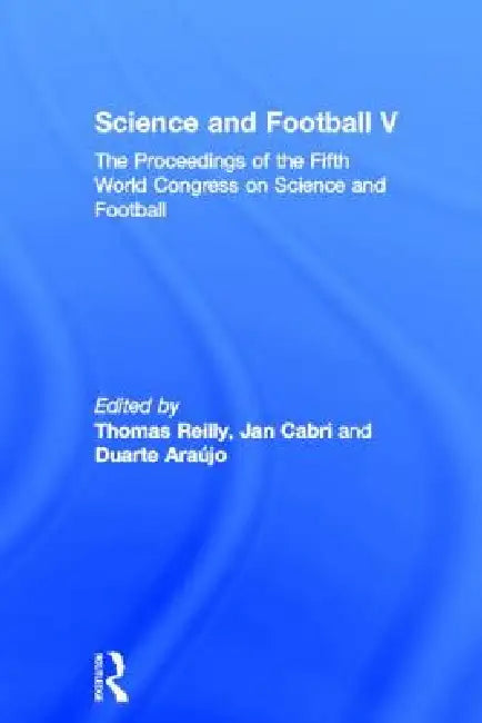 Buy Science and Football V (English, Thomas Reilly | Jan Cabri | Duarte Araújo) — BookShops.in