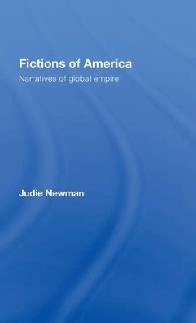Fictions of America (English, Judie Newman)