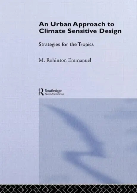 Buy An Urban Approach To Climate Sensitive Design (English, Rohinton Emmanuel) — BookShops.in