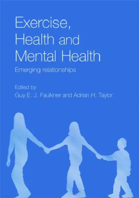 Buy Exercise, Health and Mental Health (English, Guy E. J. Faulkner | Adrian H. Taylor) — BookShops.in