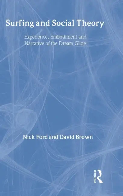 Buy Surfing and Social Theory (English, Nicholas J. Ford | David Brown) — BookShops.in