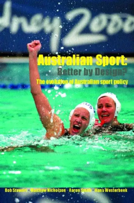 Buy Australian Sport - Better by Design? (English, Bob Stewart | Matthew Nicholson | Aaron Smith) — BookShops.in
