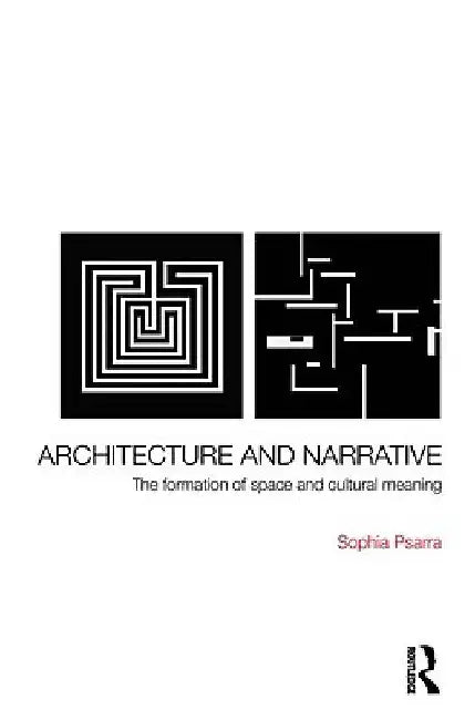Buy Architecture and Narrative (English, Sophia Psarra) — BookShops.in