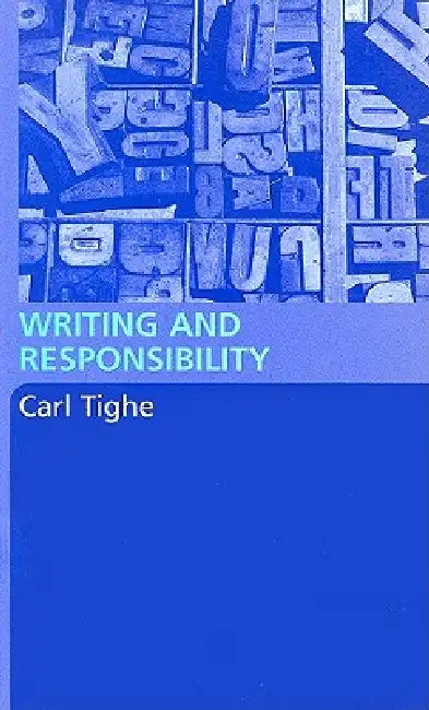 Writing and Responsibility (English, Tighe Carl)