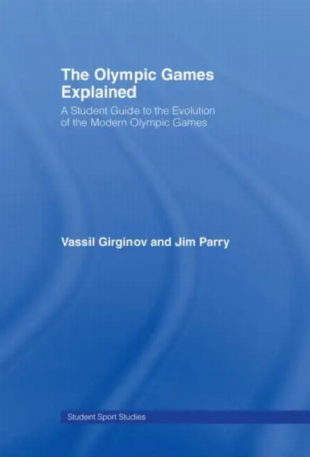 Buy The Olympic Games Explained (English, Jim Parry | Vassil Girginov) — BookShops.in