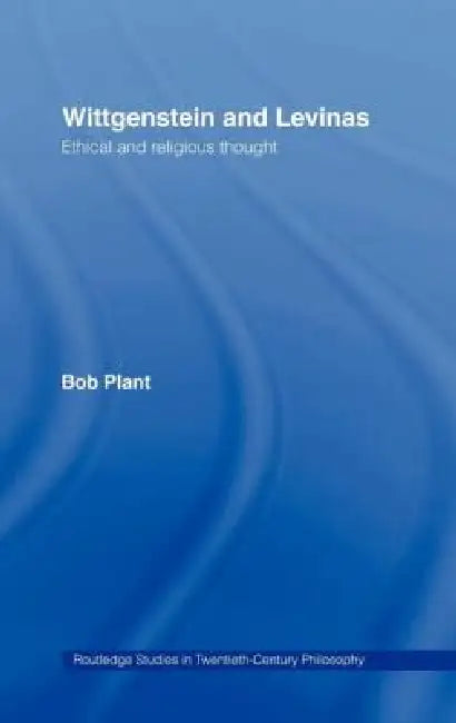 Buy Wittgenstein And Levinas (English, Bob Plant) — BookShops.in