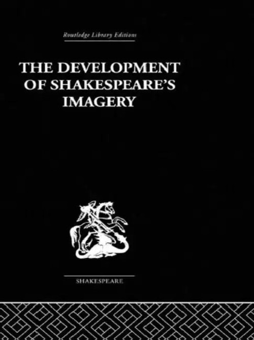 The Development Of Shakespeare's Imagery – Wolfgang Clemen – Routledge view 2