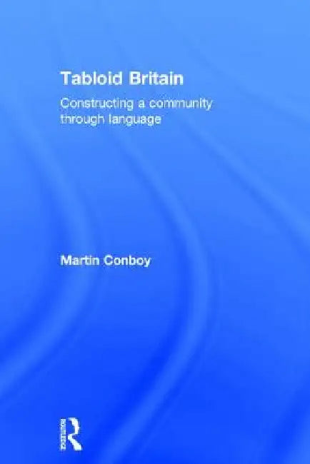 Buy Tabloid Britain (English, Martin Conboy) — BookShops.in