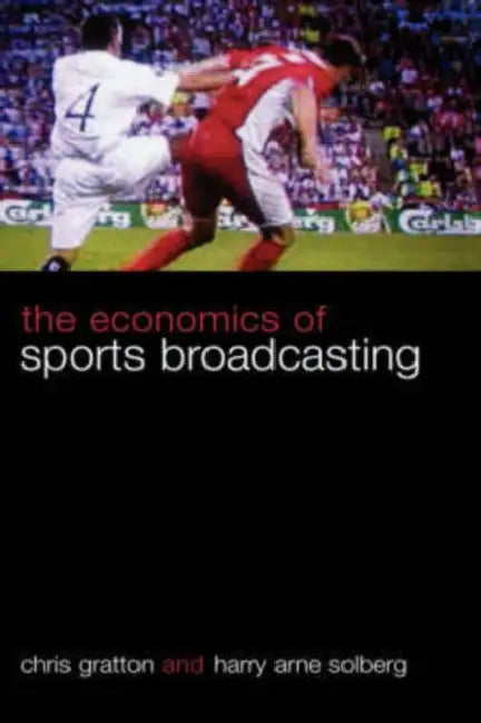 Buy The Economics of Sports Broadcasting (English, Chris Gratton | Harry Arne Solberg) — BookShops.in