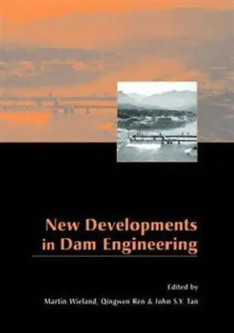 New Developments in Dam Engineering (English, Wieland Martin | Qingwen Ren | John S. Y. Tan)