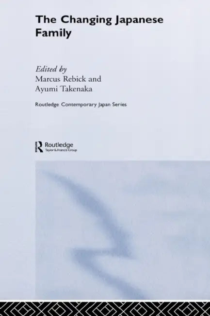 Buy The Changing Japanese Family (English, Marcus Rebick | Ayumi Takenaka) — BookShops.in