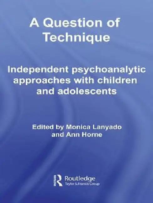 Buy A Question of Technique (English, Monica Lanyado | Ann Horne) — BookShops.in