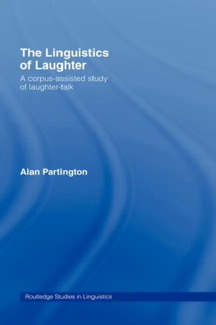 Buy The Linguistics of Laughter (English, Alan Partington) — BookShops.in