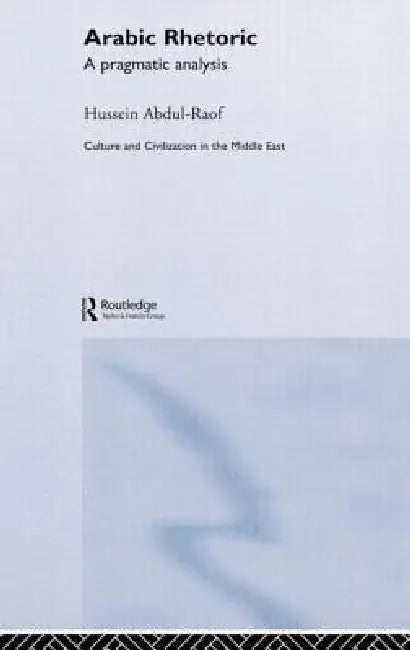 Buy Arabic Rhetoric (English, Hussein Abdul-Raof) — BookShops.in