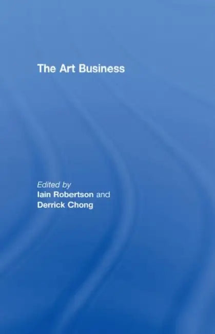 Buy The Art Business (English, Iain Robertson | Derrick Chong) — BookShops.in