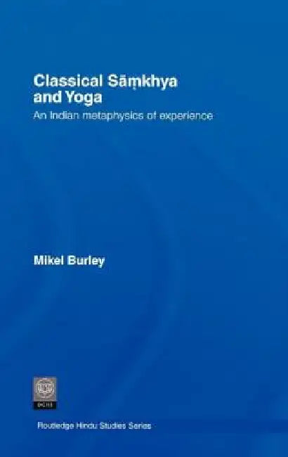 Classical Samkhya and Yoga (English, Mikel Burley)