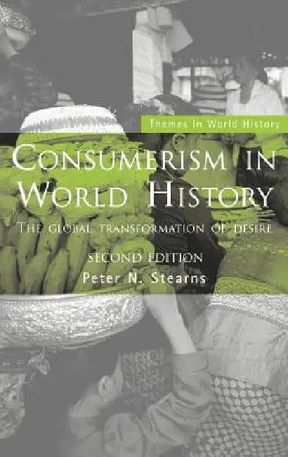 Buy Consumerism in World History (English, Peter N. Stearns) — BookShops.in