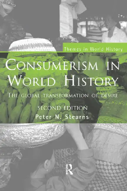 Buy Consumerism in World History (English, Peter N. Stearns) — BookShops.in