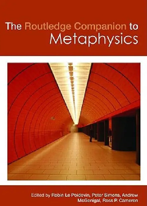 The Routledge Companion to Metaphysics – Comprehensive Guide to Metaphysics view 2