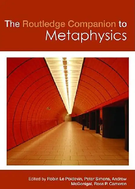 The Routledge Companion to Metaphysics (English, Robin Le Poidevin | Simons Peter | Mcgonigal Andrew)
