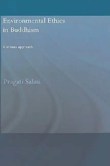 Buy Environmental Ethics in Buddhism (English, Pragati Sahni) — BookShops.in