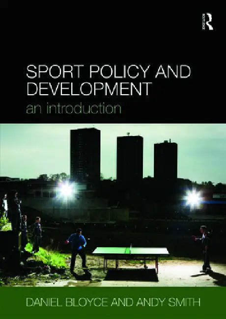 Buy Sport Policy and Development (English, Daniel Bloyce | Andy Smith) — BookShops.in