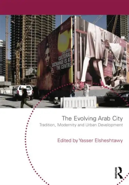 Buy The Evolving Arab City (English, Yasser Elshesht) — BookShops.in