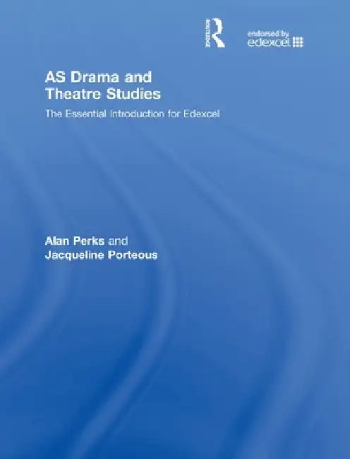 Buy AS Drama and Theatre Studies (English, Alan Perks | Jacqueline Porteous) — BookShops.in