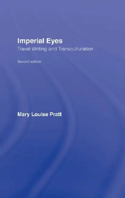 Buy Imperial Eyes (English, Mary Louise Pratt) — BookShops.in