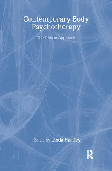 Buy Contemporary Body Psychotherapy (English, Linda Hartley) — BookShops.in