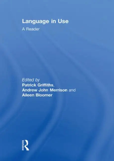 Buy Language in Use (English, Patrick Griffiths | Andrew John Merrison | Aileen Bloomer) — BookShops.in