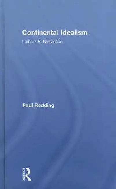 Continental Idealism (English, Paul Redding)