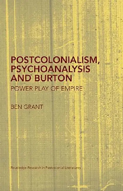 Buy Postcolonialism, Psychoanalysis and Burton (English, Ben Grant) — BookShops.in