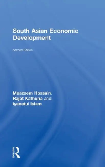 South Asian Economic Development (English, Moazzem Hossain | Rajat Kathuria)