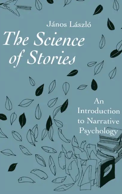 The Science of Stories (English, János László)