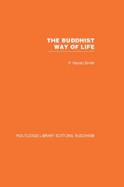 The Buddhist Way of Life (English, F Harold Smith)