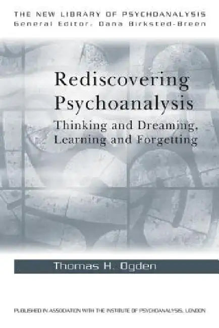 Rediscovering Psychoanalysis (English, Thomas H. Ogden)