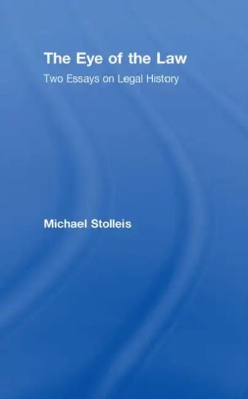The Eye of the Law: Two Essays on Legal History by Stolleis Michael view 2