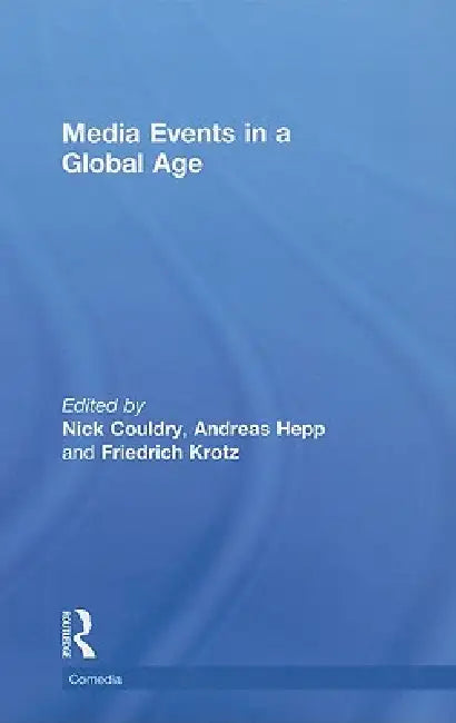 Media Events in a Global Age (English, Nick Couldry | Andreas Hepp | Friedrich Krotz)