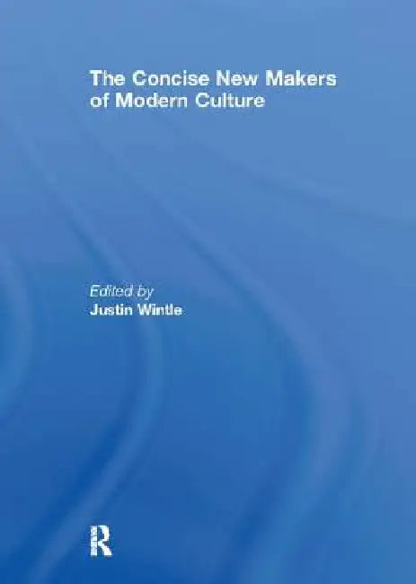 The Concise New Makers of Modern Culture (English, Justin Wintle)