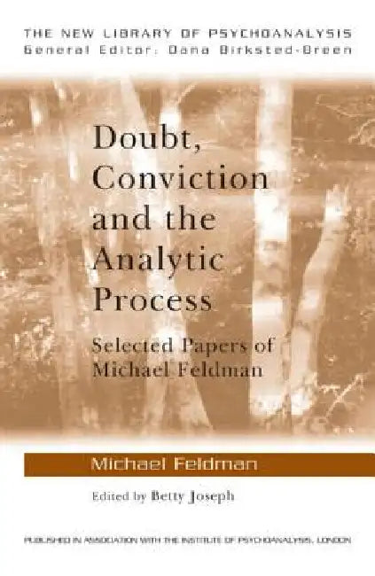 Buy Doubt, Conviction and the Analytic Process (English, Michael Feldman | Betty Joseph) — BookShops.in