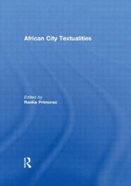 Buy African City Textualities (English, Ranka Primorac) — BookShops.in