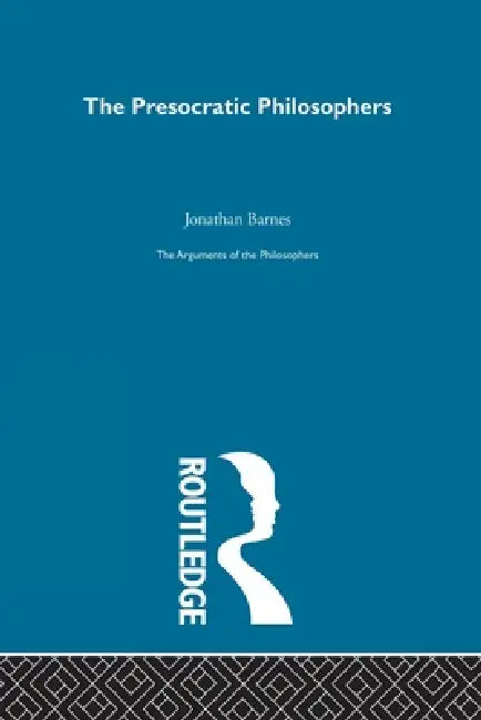 Presocratics-Arg Philosophers (English, Jonathan Barnes)