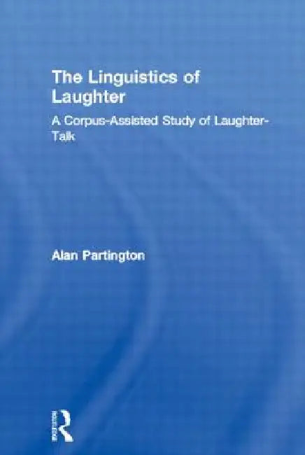 Buy The Linguistics of Laughter (English, Alan Partington) — BookShops.in