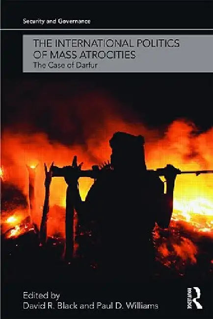Buy The International Politics of Mass Atrocities (English, David R. Black | Paul D. Williams) — BookShops.in