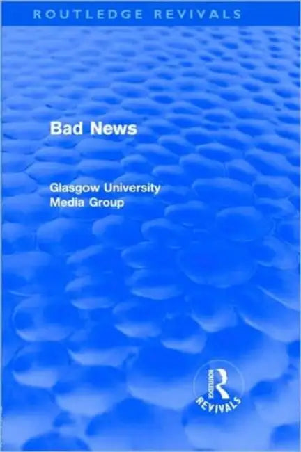 Buy Bad News (Routledge Revivals) (English, Peter Beharrell) — BookShops.in