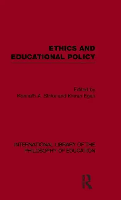Ethics and Educational Policy (English, Kenneth A. Strike | Kieran Egan)